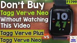 Tagg verve neo  tagg verve neo vs tagg verve plus  tagg verve neo smartwatch  watch under 2000 [upl. by Ecirtaemed]