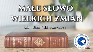 Małe słowo wielkich zmian  Adam Sławiński [upl. by Ellahcim566]