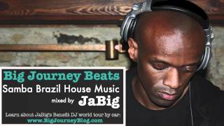 Samba Brazilian House Music DJ Mix amp Playlist by JaBig [upl. by Maier362]