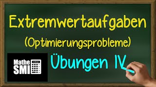 Mathe AbiturFachabi Analysis  Extremwertaufgaben  Übungen 45 [upl. by Maximilianus297]