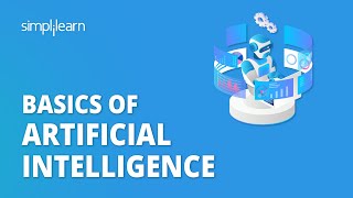 Basics Of Artificial Intelligence  AI Basics For Beginners  AI Training For Beginners Simplilearn [upl. by Eyks]