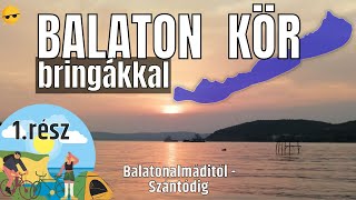 Balaton Kör Bringákkal 1rész  Balatonalmáditól  Szántódig  Balatoni Kerékpártúra [upl. by Nerot322]