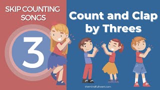 Count and Clap by Threes  Skip Counting by 3s  Skip Counting Songs Singalong [upl. by Htidra]