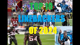 Top 10 Linebackers of 2024 [upl. by Aneeram]