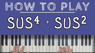 Piano Chords SUSPENDED CHORDS sus4 amp sus2 [upl. by Remus]