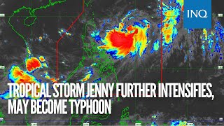 Tropical Storm Jenny further intensifies may become typhoon [upl. by Enilada]