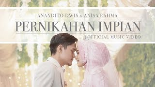 Anisa Rahma amp Anandito  Pernikahan Impian Official Music Video [upl. by Annaej245]