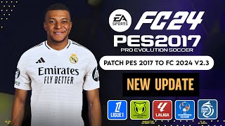 PES 2017  New Update V23 For Patch FC 2024 V2 All Competitions  Download amp Install [upl. by Queston]