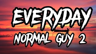 Everyday Normal Guy 2 Jon LajoieLyrics [upl. by Eceinart235]