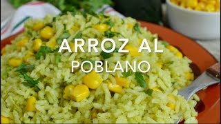 ARROZ POBLANO o ARROZ VERDE CON POBLANO amp ELOTE  Recetas fáciles Pizca de Sabor [upl. by Otrepur28]