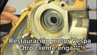 Restauración motor Vespa Otro cliente engñdo [upl. by Adal872]