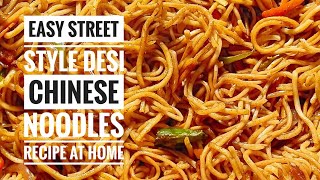 EASY STREET STYLE DESI CHINESE NOODLES RECIPE AT HOME [upl. by Miru]