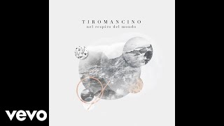 Tiromancino  Mare aperto audio [upl. by Apfelstadt]