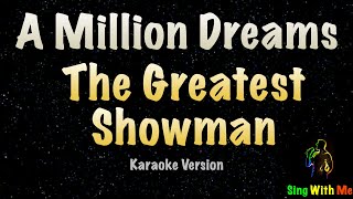 The Greatest Showman  A Million Dreams Karaoke Version [upl. by Gloriana]