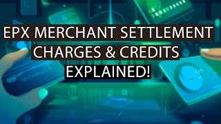 What’s EPX FE Merch Setl and EPX ST Merch Setl On Bank Statement Merchant Settlement Explained [upl. by Gatian]