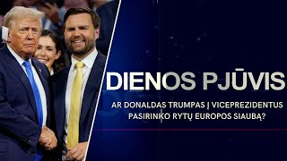 Ar Donaldas Trumpas į viceprezidentus pasirinko Rytų Europos siaubą  DIENOS PJŪVIS [upl. by Erodoeht417]