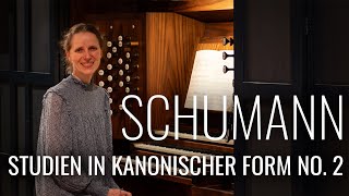 Schumann – Studien in kanonischer Form No 2 Mit innigem Ausdruck [upl. by Virgilia]