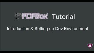 PDF Box Tutorial  1  Introduction Dev Envoirment Setup [upl. by Marquet]