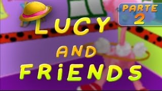 Lucy and Friends  Part 2 [upl. by Naivat]