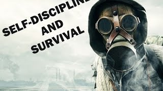 SHTF SelfDiscipline and Survival Traits of a Survivor Thriver [upl. by Nuawtna]