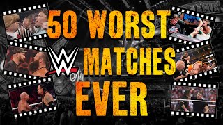 Top 50 Worst WWE Matches Ever [upl. by Micki]