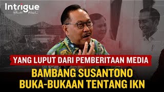 Kemana Arah Pembangunan IKN Selanjutnya IntrigueRK [upl. by Dlopoel]