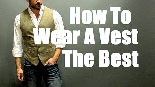 How To Wear A Vest The Best Mens Style Vest Waistcoat Outfit [upl. by Lennad]