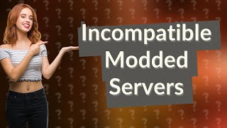 What does incompatible modded server mean [upl. by Hutchison507]