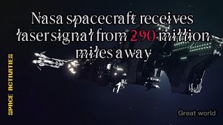 Nasa spacecraft receives laser signal from 290 million miles away  space activities astronauts [upl. by Areta]