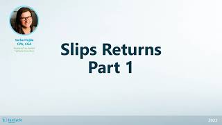 Slips Returns  Part 1  January 11 2022 [upl. by Llennahc939]