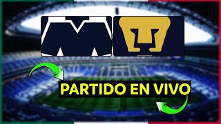 🚨 RAYADOS de MONTERREY vs PUMAS EN VIVO 🏆 LIGA MX [upl. by Nirac]