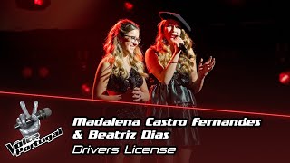 Madalena Castro Fernandes amp Beatriz Dias  quotDrivers Licensequot  The Voice Portugal [upl. by Rasaec]