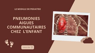 Pneumonies aiguës communautaires chez l’enfant [upl. by Yerrot98]