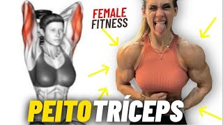 Treino de Peito e Tríceps Female Fitness [upl. by Shoshana]