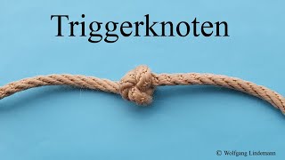 Triggerknoten Trigger Knot [upl. by Aehtna]