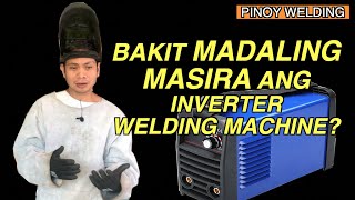 Bakit Madaling Masira ang Inverter Welding Machine  Pinoy Welding Lesson [upl. by Noit441]