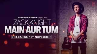 Zack Knight Main Aur Tum Song Teaser  Releasing 16 November  TSeries [upl. by Phaih]