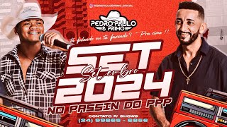 Pedro Paulo amp Primo Set 2024  Atualizando pra vcs … músicas novas 🤠🥳❤️ [upl. by Maxia]