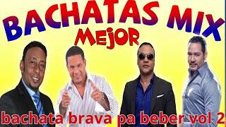 2024 bachata brava pa beber vol 2 [upl. by Warner234]