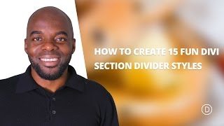 How to create 15 Fun Divi Section Divider Styles [upl. by Htebazle]