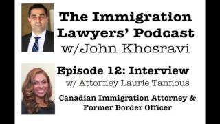 PODCAST Interview with Canadian Immigration Attorney Laurie Tannous ILP012 [upl. by Mosa]