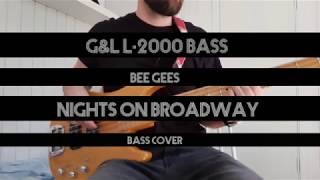 Nights On Broadway Bee Gees  Bass Cover [upl. by Weatherley105]