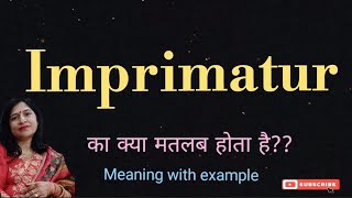 Imprimatur meaning l meaning of imprimatur l vocabulary [upl. by Tutankhamen636]