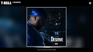 TRell  I Deserve Official Audio [upl. by Christiane]