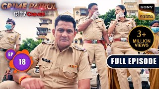 Prapanch  Crime Patrol  City Crimes  Ep 18  Full Episode  7 Aug 2024 [upl. by Jorgan735]