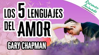 Los 5 Lenguajes del Amor por Gary Chapman  Resúmenes de Libros [upl. by Olathe200]