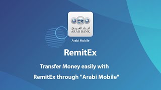 Transfer Money easily with “RemitEx” through “Arabi Mobile” [upl. by Adiaros550]