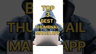 Top 3 Best Thumbnail Maker app for Youtube Video ❗ thumbnail maker app [upl. by Lainad]