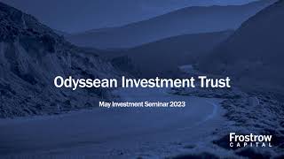 Frostrow Investment Seminar  Odyssean Investment Trust  10th May 2023 [upl. by Nylasor391]