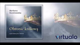 Barbara Kosmowska quotObronić królowąquot audiobook Czyta Katarzyna Tatarak [upl. by Yattirb53]